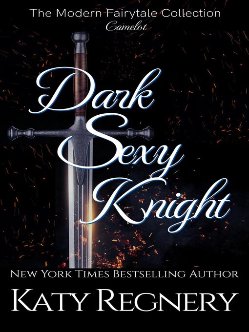Title details for Dark Sexy Knight by Katy Regnery - Available